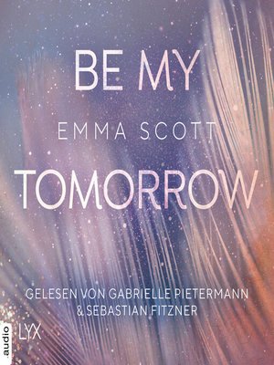 cover image of Be My Tomorrow--Only-Love-Trilogie, Teil 1